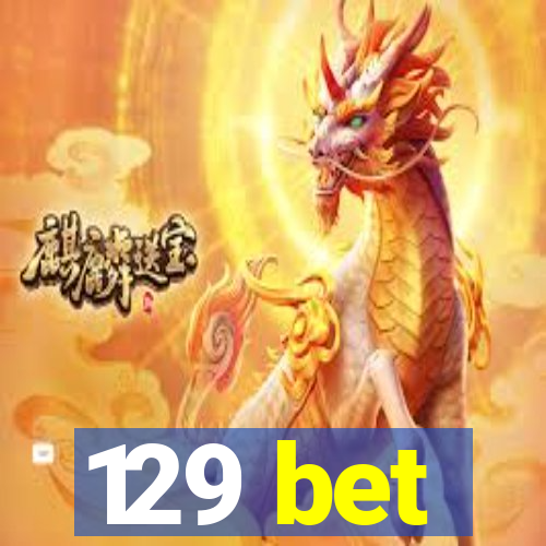 129 bet